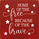 Home Of The Free Because Of The Brave |Patriotic Wood Signs | Sawdust City Wood Signs Wholesale