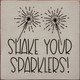 Shake Your Sparklers |Patriotic Wood Signs | Sawdust City Wood Signs Wholesale