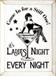 Come In For A Stiff One! It's Ladies Night Every Night |Drinking Wood Signs | Sawdust City Wood Signs Wholesale