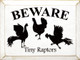 Beware: Tiny Raptors |Funny Farm Wood Signs | Sawdust City Wood Signs Wholesale