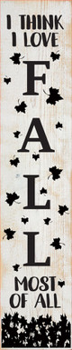 I Think I Love Fall Most Of All | Wooden Fall  Signs | Sawdust City Wood Signs Wholesale