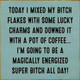 Today I Mixed My Bitch Flakes With Some Lucky Charms... | Signs with Swear Words | Funny Wood Signs | Sawdust City Wood Signs Wholesale