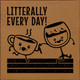 Literally Every Day! (Coffee and Wine) | Wooden Coffee Signs | Sawdust City Wood Signs Wholesale