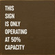 This Sign Is Only Operating At 50% Capacity  | Funny Wooden Signs | Sawdust City Wood Signs Wholesale