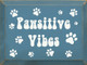 Pawsitive Vibes | Wooden Pet Signs | Sawdust City Wood Signs Wholesale