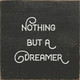 Nothing but a dreamer | Inspirational Signs | Sawdust City Wood Signs Wholesale