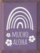 Mucho Aloha |  Wooden Summer Signs | Sawdust City Wood Signs Wholesale