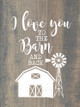 I Love You To The Barn And Back