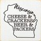 Wisconsin - Cheese & Crackers, Beer & Packers  | Wooden Wisconsin Signs | Sawdust City Wood Signs Wholesale