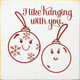 I Like Hanging With You | Wooden Christmas Signs | Sawdust City Wood Signs Wholesale