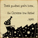 Thank Goodness You're Home... The Christmas Tree Fainted ...Again | Funny Wooden Cat Signs | Sawdust City Wood Signs Wholesale