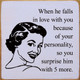 When He Falls In Love With You Because Of Your Personality | Funny Wood Signs | Sawdust City Wood Signs Wholesale
