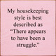 My Housekeeping Style Is Best Described As... | Funny Wood Signs | Sawdust City Wood Signs Wholesale