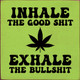 Wholesale Wood Sign: Inhale the good shit, exhale...