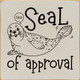 Wholesale Wood Sign: Seal of Approval (seal saying "nice")