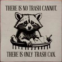 Wholesale Wood Sign: There Is No Trash Cannot