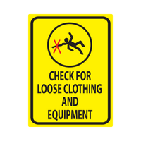 18" x 24" Check For Loose Clothing Sign