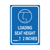 18" x 24" Loading Seat Height Sign 18" x 24" Loading Seat Height Sign
