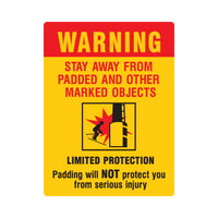18" x 24" Warning Stay Away From Padded And Other Marked Objects - Limited Protection Poly Sign 18" x 24" Warning Stay Away From Padded And Other Marked Objects - Limited Protection Poly Sign