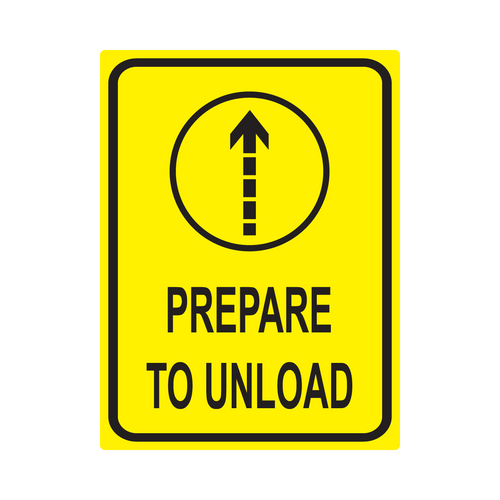 18" x 24" Prepare To Unload Sign