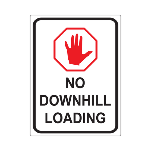 18" x 24" No Downhill Loading Sign