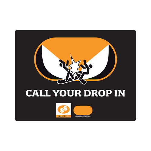 24" x 18" Call Your Drop In Sign