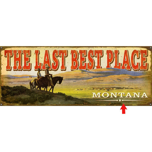 The Last Best Place Personalized Sign - 17 x 44