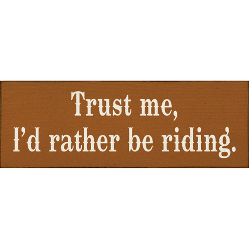 Rather Be Riding Wood Sign