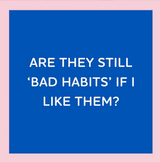 Bad Habits Napkin