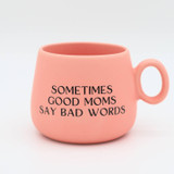 Sometimes Good Moms Say Bad Words - Cappuccino Mug