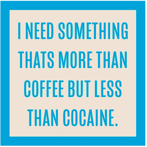 More than Coffee Coaster