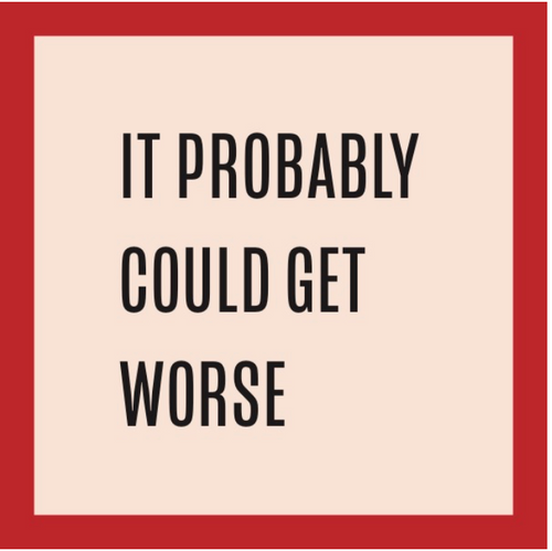 Could Get Worse Coaster