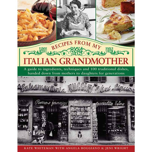 Recipes from My Italian Grandmother By Kate Whiteman