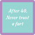 Never Trust A Fart coaster
