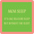 Mom Sleep Coaster