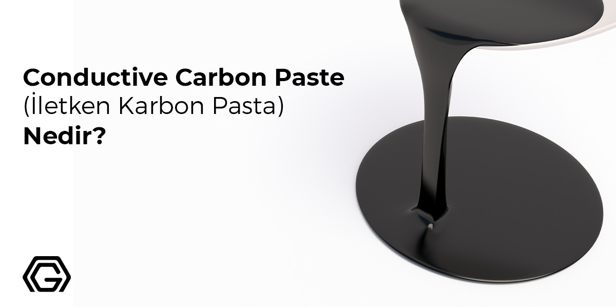 Conductive Carbon Paste (İletken Karbon Pasta) Nedir? - Nanografi