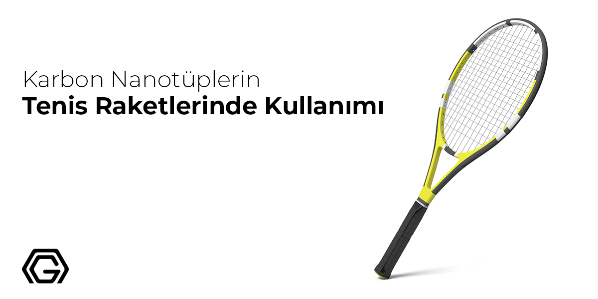 Karbon Nanotüplerin Tenis Raketlerinde Kullanımı