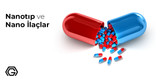 Nanotıp ve Nano İlaçlar