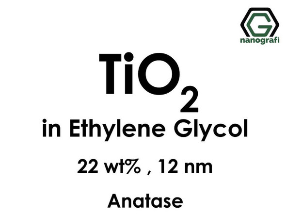 TiO2 - Etilen Glikol İçerisinde, Anataz, 22%ağ, 12nm TiO2 - Etilen Glikol İçerisinde, Anataz, 22%ağ, 12nm