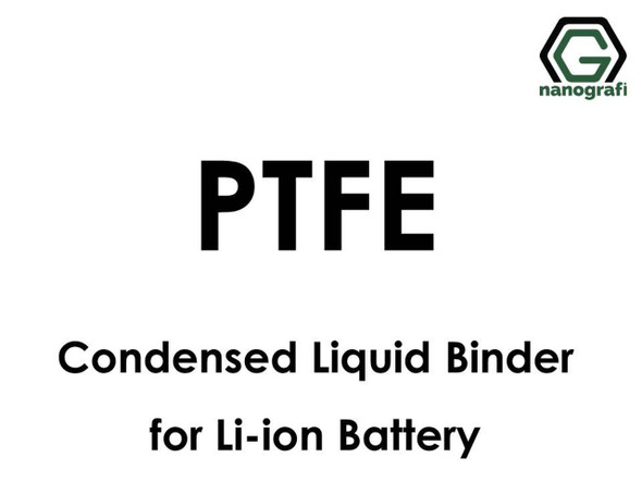 Li-iyon Pil için Politetrafloroetilen (PTFE) Yoğunlaştırılmış Sıvı Bağlayıcı