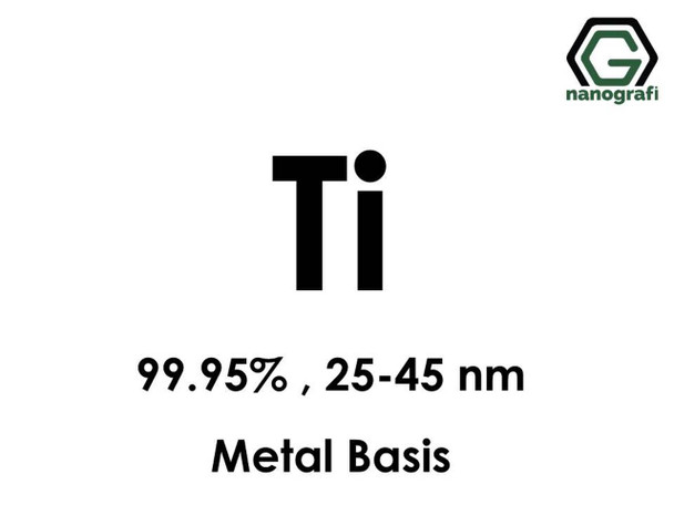 Ti (Titanyum) Nanopartikül 99.95%, 25-45nm, Metal Temelli 