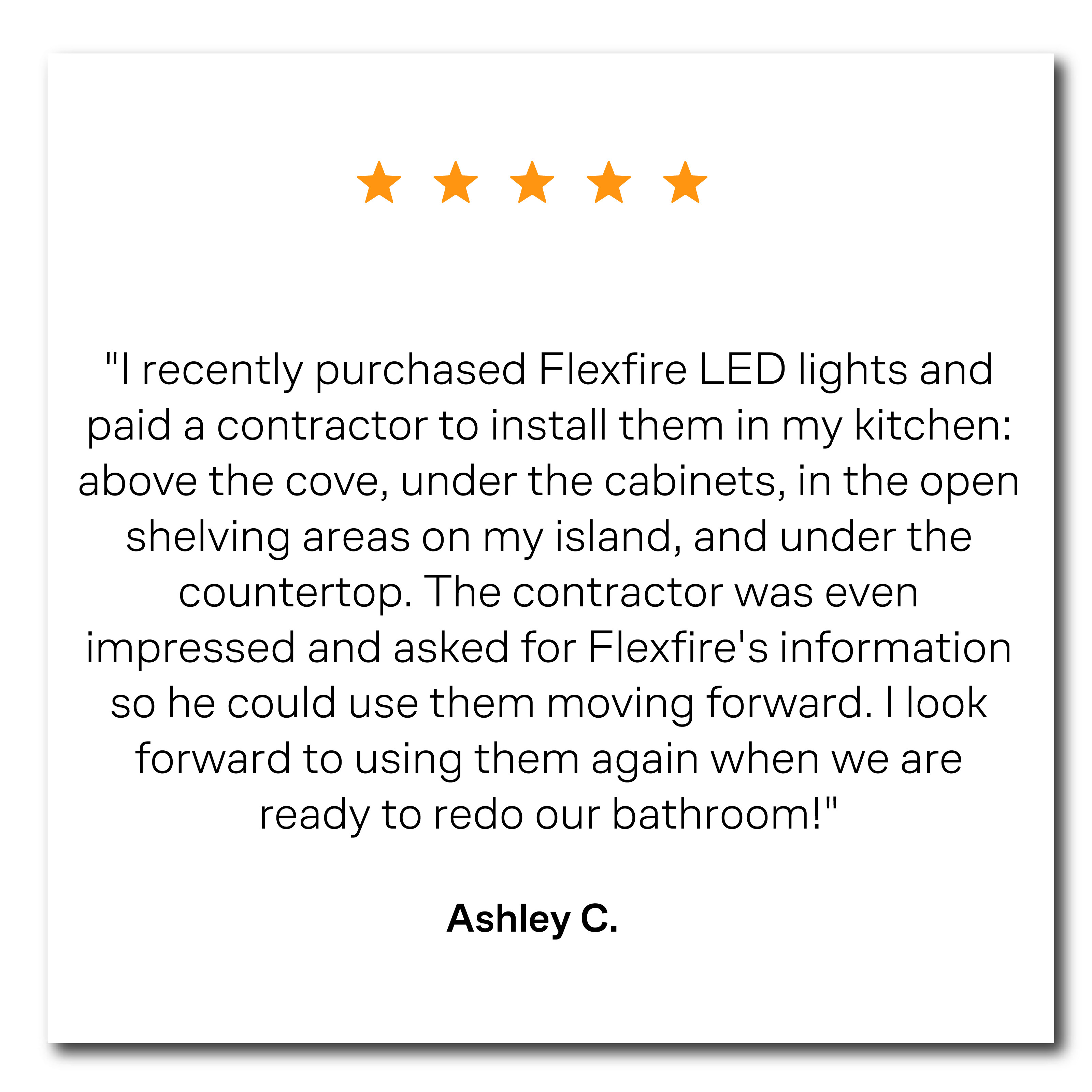 Flexfire LEDs Client Review #2