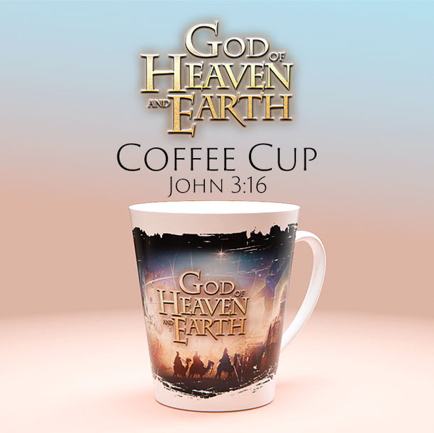 God of Heaven and Earth - Coffee Cup - John 3:16