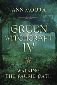 Green Witchcraft IV Green Witchcraft IV