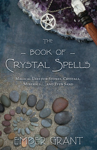 The Book of Crystal Spells The Book of Crystal Spells