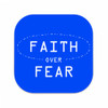 Faith Over Fear Square Coaster