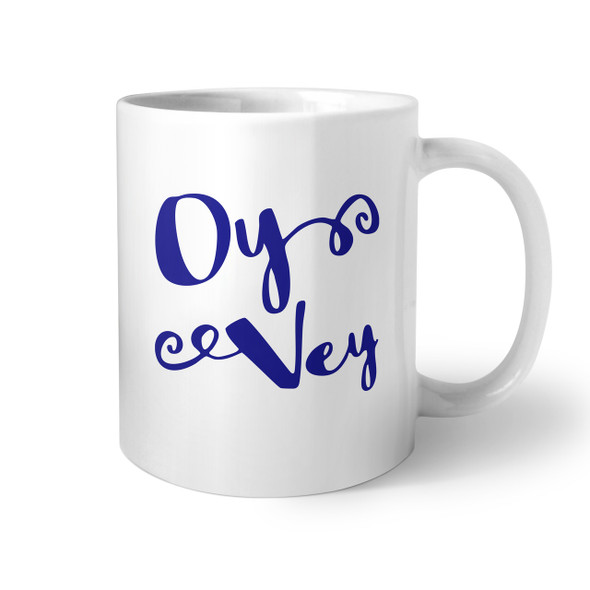 Oy Vey Coffee Mug Oy Vey Coffee Mug