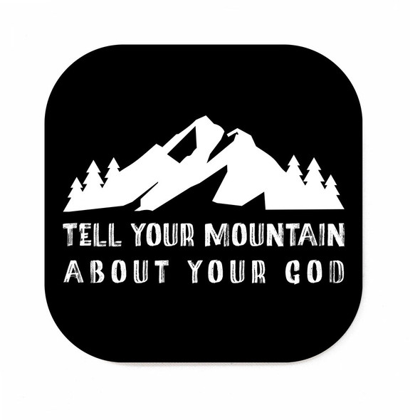 Tell Your Mountain Square Coaster