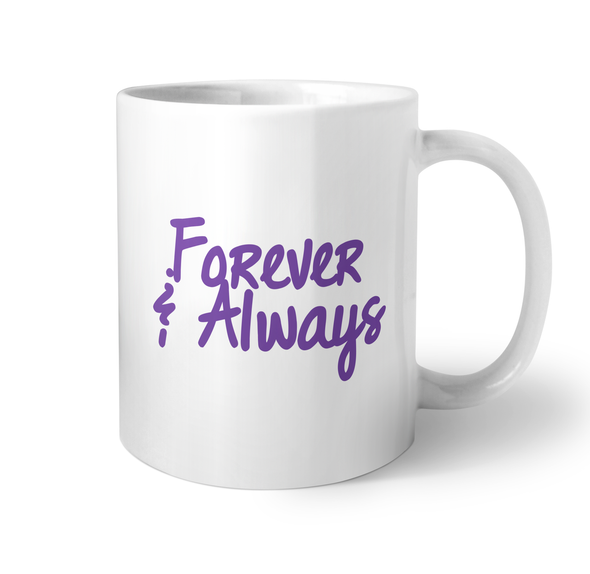 Forever & Always Coffee Mug Forever & Always Coffee Mug