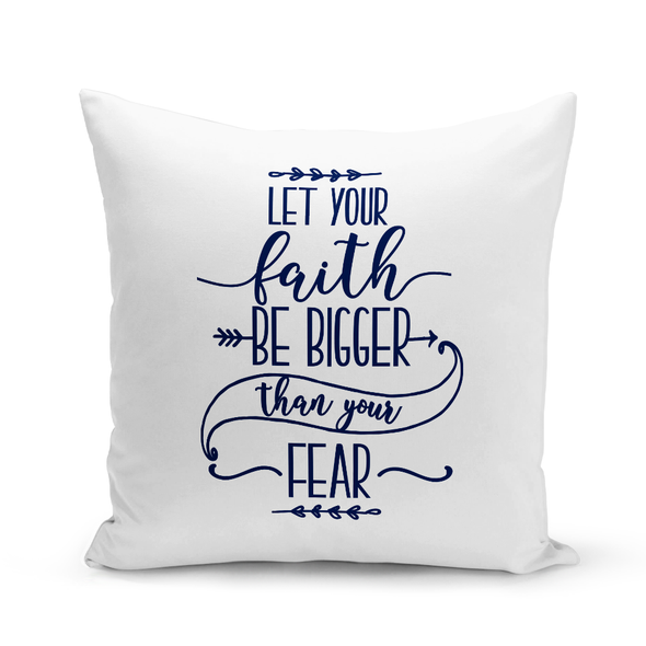 Let Your Faith Be Bigger White Pillow Cover Let Your Faith Be Bigger White Pillow Cover